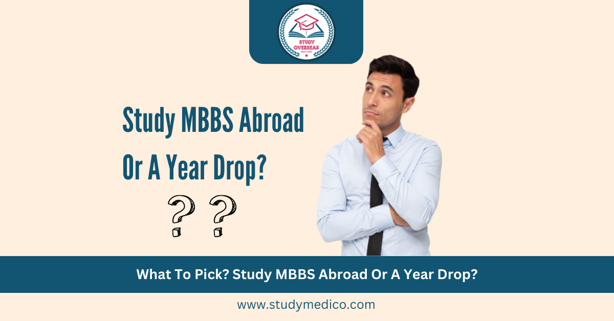 blog582-Study MBBS Abroad Or A Year Drop.png